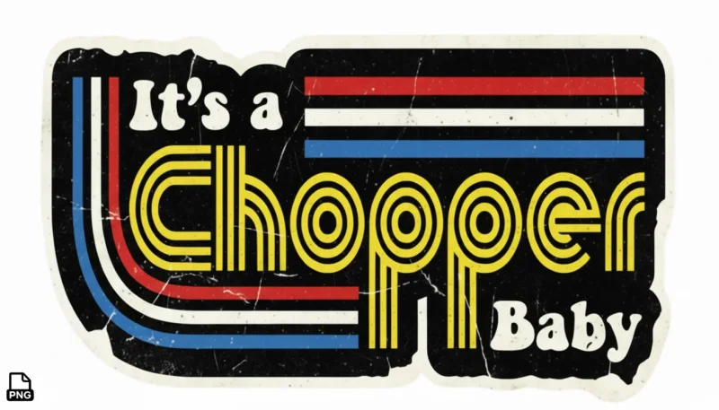 Sticker It's a Chopper Baby